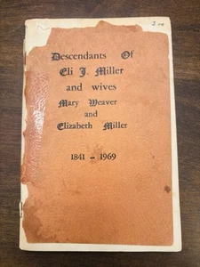 Descendants Eli Miller Mary Weaver Elizabeth Genealogy 1969 Family History Book - Foto 1 di 12
