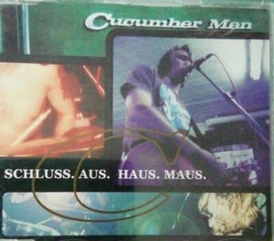 Single-CD Cucumber Man - Schluss. Aus. Haus. Maus.(1999)Mercury Records 3 Lieder - Bild 1 von 3