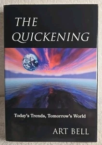 THE QUICKENING By Art Bell (1997 Paper Chase Press, LA First Edition HC/DJ) - Picture 1 of 11