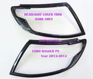 GREY FORD RANGER WILDTRAK PX FRONT HEADLIGHT HEAD LIGHT LAMP COVER TRIM 12-14 - Picture 1 of 4
