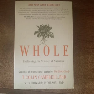 WHOLE, Rethinking the Science of Nutrition, 2014, Campbell, softcover - Bild 1 von 4