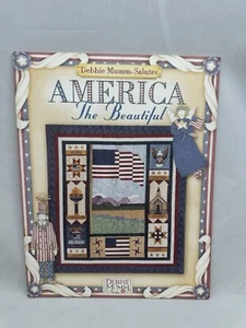 Debbie Mumm Salutes America the Beautiful Patriotic Quilt Pattern Book Sewing - Picture 1 of 6
