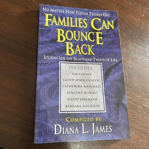 No Matter How Tough Things Get...Families Can Bounce Back - Diana L. James - Picture 1 of 11