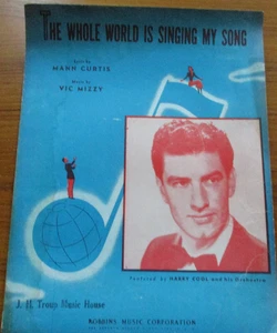 "The Whole World Is Singing My Song" 1946. Mann Curtis & Vic Mizzy. Harry Cool - Picture 1 of 3