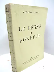 ALEXANDRE ARNOUX LE REGNE DU BONHEUR 1924 GONCOURT ENVOI Signé SCIENCE-FICTION - Imagen 1 de 6