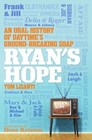 Ryan's Hope: An Oral History of Daytime's Breaking Soap (twarda okładka, 2023)