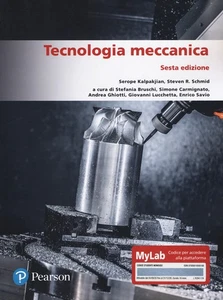 Tecnologia meccanica. Ediz. MyLab - 2021 - Pearson (Ingegneria) - Picture 1 of 1