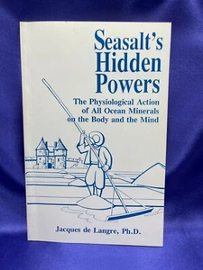 Seasalt's Hidden Powers Ocean Minerals by Jacques De Langre 1992 Ed Paperback - Picture 1 of 10