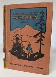 A CHILD'S STORY OF WASHINGTON 1938 Anderson VINTAGE Book EX-LIBRARY - Picture 1 of 6