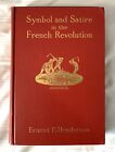 Henderson SYMBOL AND SATIRE IN THE FRENCH REVOLUTION 1912 1st Illustrated