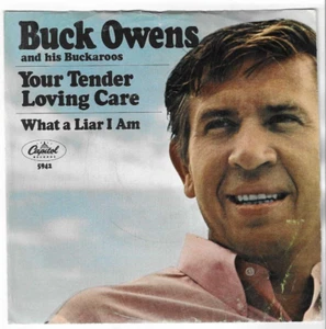 BUCK OWENS - YOUR TENDER LOVING CARE / WHAT A LIAR I AM - 1967 45rpm RECORD w/PS - Picture 1 of 2
