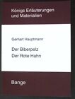Erläuterungen zu Gerhart Hauptmann, Der Biberpelz, Der rote Hahn. Königs 1545830