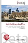Adelheid von Lauffen | Lambert M. Surhone (u. a.) | Deutsch | Taschenbuch