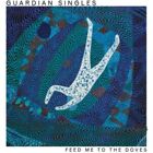 Guardian Singles - Feed Me to the Doves - New CD - K3447z