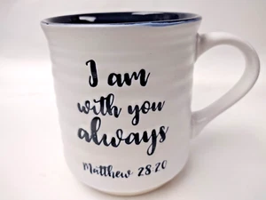 Positive Quote "I am with you always"  Matthew 28:20 Ceramic Mug 16oz - Picture 1 of 7