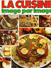 La Cuisine Image Par Image N°15 - Eds. Sedes - 1980