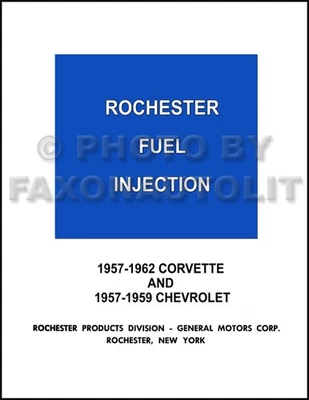CHEVROLET, FAXON AUTO LITERATURE Chevy Car Ram Jet 283 Fuel Injection Service Manual 1957 1958 1959 Rochester