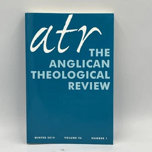 The Anglican Theological Review • Volume 96 • Number 1 • Winter 2014 • TPB • NM - Bild 1 von 4