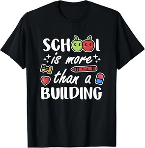 School Is More Than A Building Distance Learning Teacher Gift Unisex T-Shirt - Picture 1 of 3