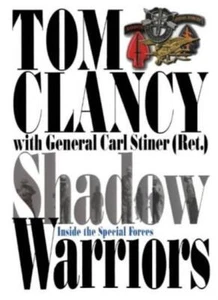 Shadow Warriors: Inside the Special Forces By Tom Clancy, Carl Stiner - Picture 1 of 1