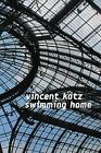 Swimming Home by Vincent Katz (English) Paperback Book