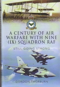 A Century of Warfare with Nine (IX) Squadron RAF Hardcover, Gordon Thorburn new - Picture 1 of 2