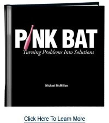 Pink Bat: Turning Problems Into Solutions Michael McMillan - Image 1 of 2