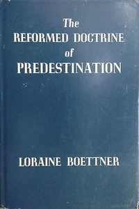 THE REFORMED DOCTRINE OF PREDESTINATION - Imagen 1 de 1
