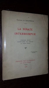 LA SONATE INTERROMPUE - Edouard de Grozyeulx 1923 - Poésie - Imagen 1 de 6