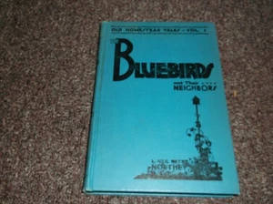 Bluebirds and Their Neighbors Old Homestead Tales Vol. 1 Pacific Press 1930 - Picture 1 of 4