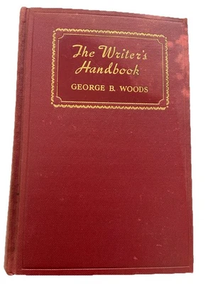 The Writer's Handbook by George B. Woods Hardcover 1922 - image 1 of 4