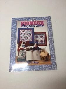 Pioneer Storybook Quilt Book Mary Hickey - Picture 1 of 7