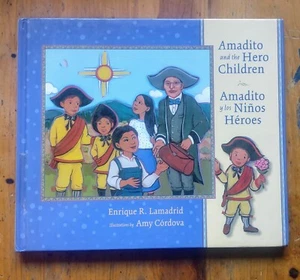 Amadito and the Hero Children  Amadito y los Ninos Heroes Enrique R. Lamadrid HC - Imagen 1 de 4