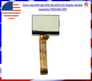Zebra QLn420 QLn320 QLn220 LCD Display Module Assembly P1031365-009 - Picture 1 of 2