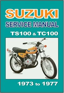 SUZUKI Workshop Manual TS100 TC100 1973 1974 1975 1976 & 1977 Service & Repair - Picture 1 of 2