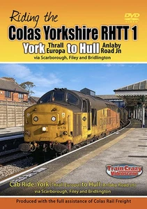 Riding the Colas Yorkshire RHTT 1: Cab Ride: York (Thrall Europa) to Hull *DVD - Picture 1 of 1
