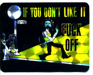 Vintage prismatischer Aufkleber Neuheit If You Don't Like it F*** Off NYC St. Marks Van - Bild 1 von 1
