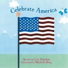 Celebrate America by Random, Lily; Jamison, Jocelyn; Bentley, Dawn
