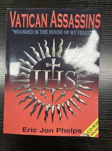Vatican Assassins, by Eric Jon Phelps (REPRINT) No CD Large Print: 8.5”*11.5” - Picture 1 of 10