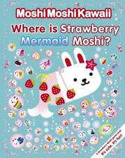 Where Is Strawberry Mermaid Moshi? by Mind Wave Inc