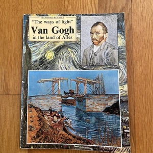 VTG 1991 The Ways of Light~Van Gogh In the Land of Arles~Raymond Rousset~France - Picture 1 of 6