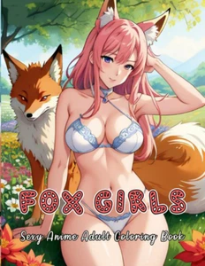 Sexy Anime Adult Coloring Book: FOX GIRLS: Naughty Sexy Coloring Pages for Adult - Picture 1 of 12