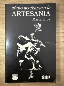 Cómo acercarse a la ARTESANIA Spanisch 1. Auflage Marta Turok Taschenbuch 1988 - Bild 1 von 5