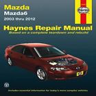 Mazda6 2003 bis 2012: 2003 bis 2012 von Herausgebern von Haynes Handbüchern (2013, Handel