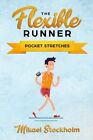 The Flexible Runner: Pocket Stretches By Mikael Stockholm **Brand New**