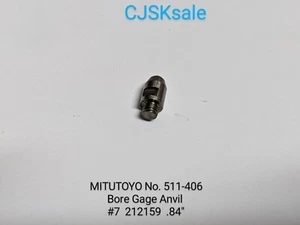 MITUTOYO No. 511-406 Bore Gage Anvil #7  212159  .84" (NEW). - Picture 1 of 8