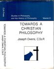 Joseph Owens / Towards a Christian Philosophy 1st Edition 1990