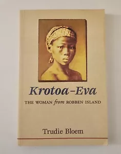 Krotoa-Eva: The Woman from Robben Island, Trudie Bloem, 1st Edition,1st Printing - Picture 1 of 10