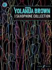 Yolanda Browns Tenor Saxophone Collection: Inspirational Works By Black Composer