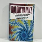 Holodynamics How To Develop & Manage Your Signed By V Vernon Woolf 1990 Tpb
